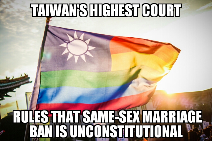 Taiwan Court Rules Same Sex Marriage Ban Unconstitutional