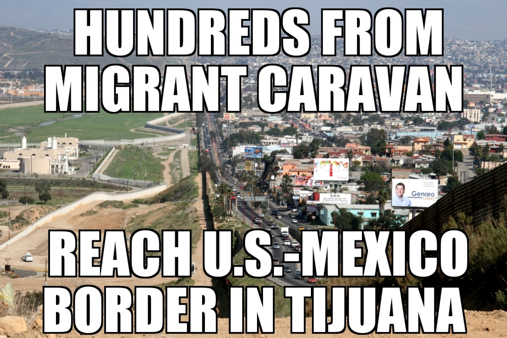 Caravan migrants reach Tijuana