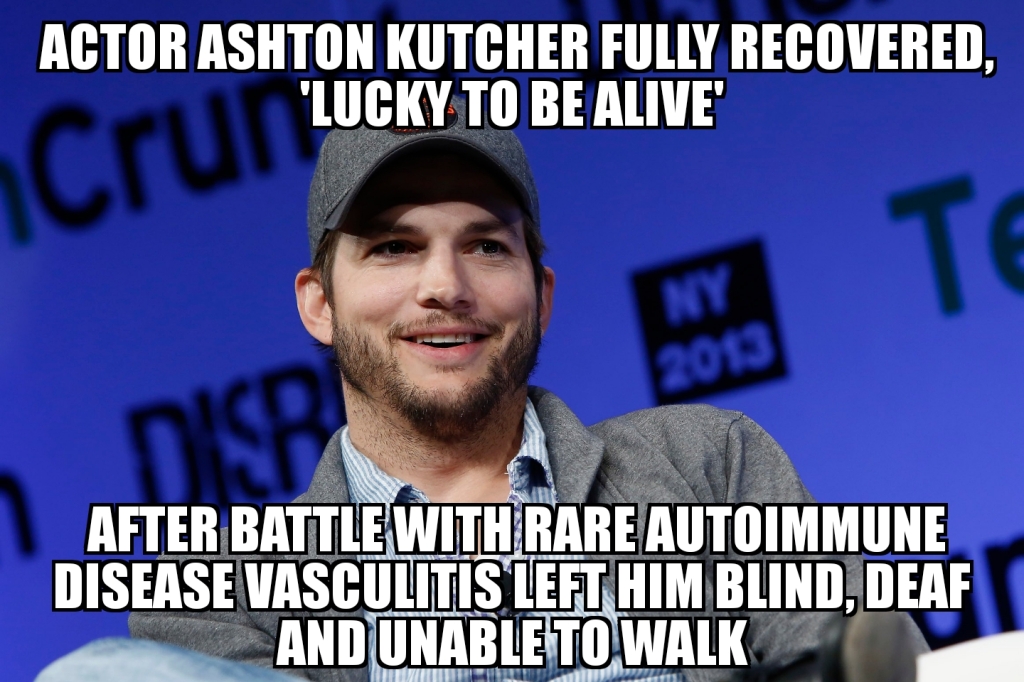 Ashton Kutcher battled vasculitis